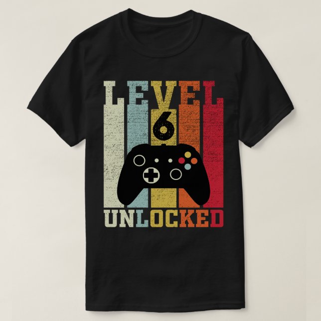 Level 6 Unlocked Funny Video 6th Birthday Gift T-Shirt (Design Front)