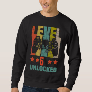 Level 6 Unlocked Funny Video Gamer 6th Birthday Sweatshirt
