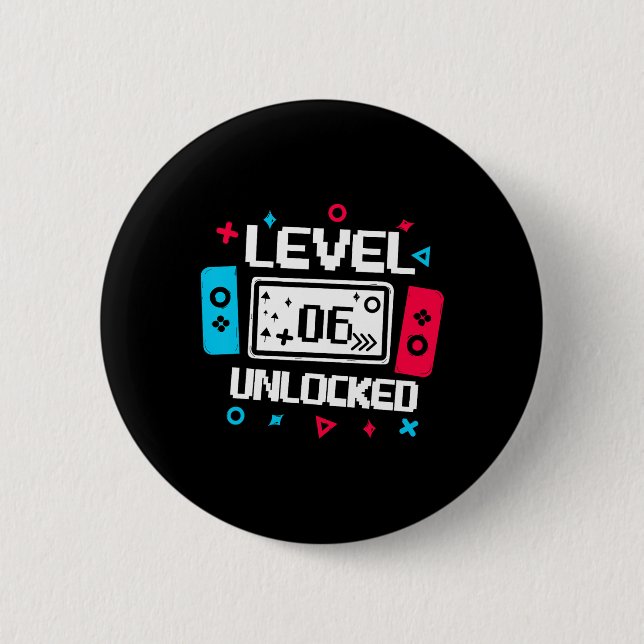 Level 6 Unlocked Gamer - 6th Birthday Gift Video G 6 Cm Round Badge (Front)