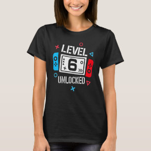 Level 6 Unlocked Video Gamer 6th Birthday Boy Gir T-Shirt
