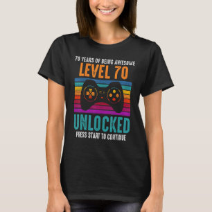 Level 70 Unlocked Cool 70th Birthday Years Of Bein T-Shirt