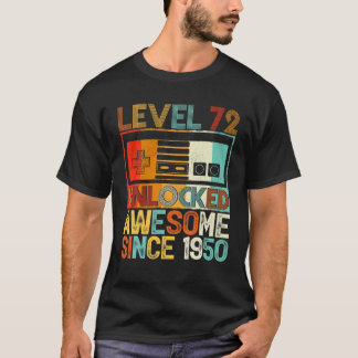 Level 72 Unlocked Awesome Since 1950 72Th Birthday T-Shirt