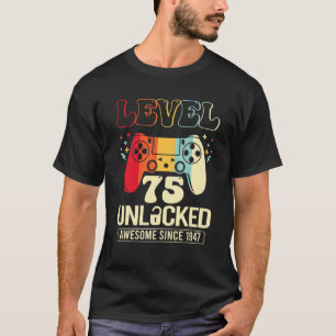 Level 75 Unlocked Awesome 1947 Video Game 75th Bir T-Shirt