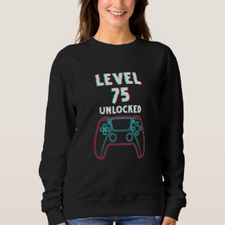 Level 75 Unlocked Gamer Videogame   Birthday Sweatshirt