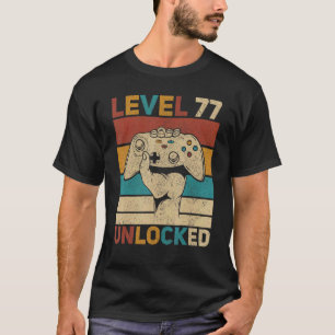 Level 77 Unlocked 77th Birthday 77 Years Old Gamer T-Shirt