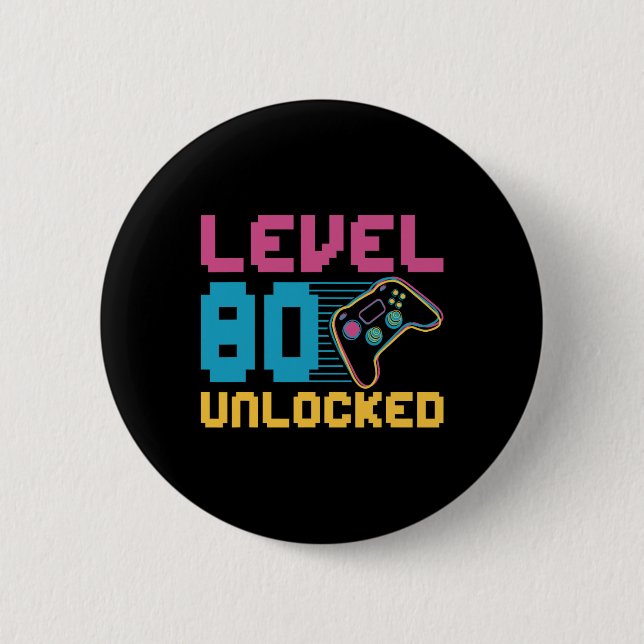 Level 80 Unlocked Gaming Birthday  6 Cm Round Badge (Front)
