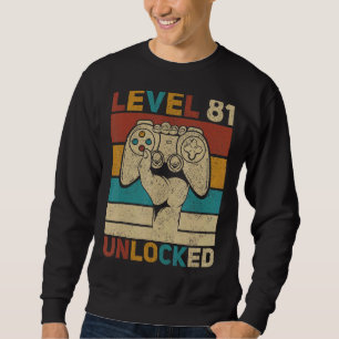Level 81 Unlocked 81st Birthday 81 Years Old Gamer Sweatshirt
