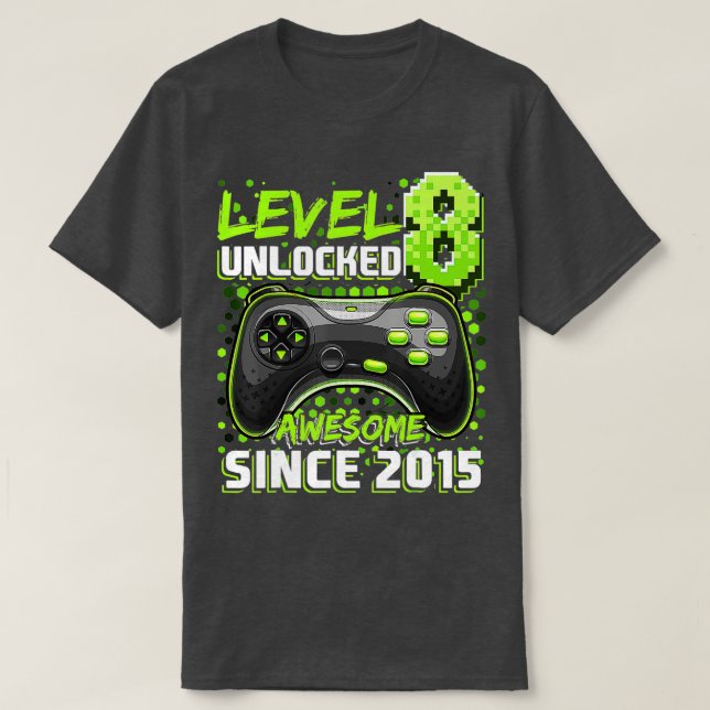 Level 8 Unlocked Awesome 2015 Video Game 8th Birth T-Shirt (Design Front)