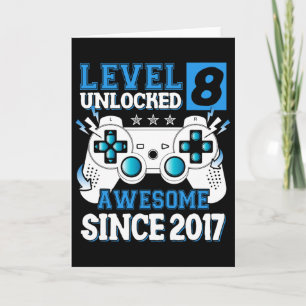Level 8 Unlocked Awesome Since 2017 8th Birthday B Card
