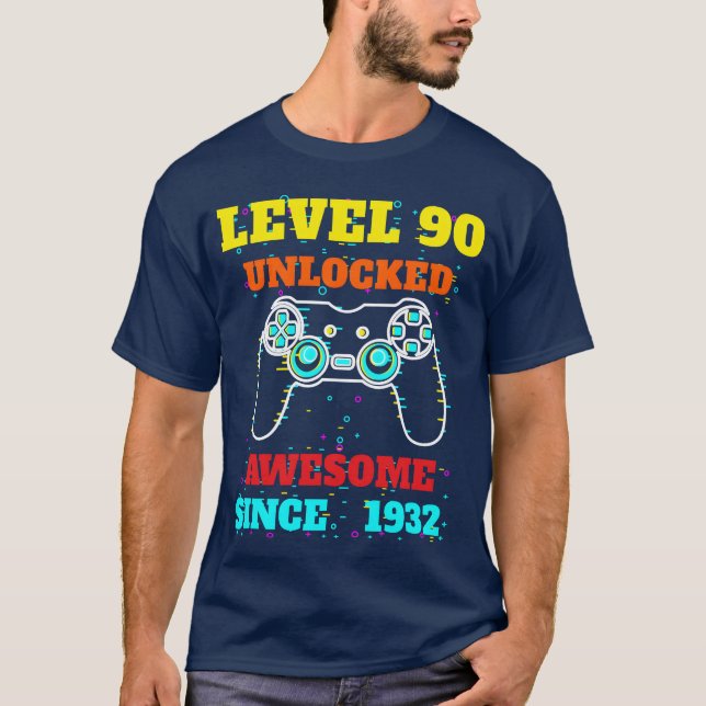Level 90 Unlocked Awesome Since 1932 Gaming Lover  T-Shirt (Front)