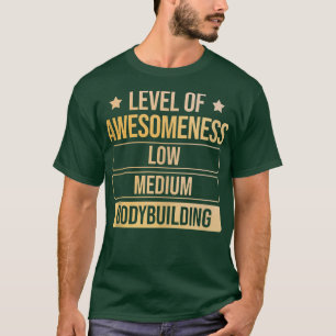 Level Of Awesomeness Bodybuilding Fitness Gym Quot T-Shirt