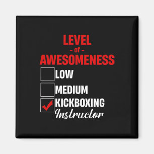 Level Of Awesomeness Kickboxing Instructor Mixed M Magnet
