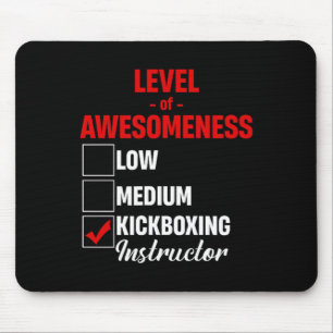 Level Of Awesomeness Kickboxing Instructor Mixed M Mouse Pad