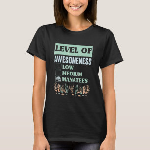 Level Of Awesomeness Manatees Zookeeper Women Mana T-Shirt