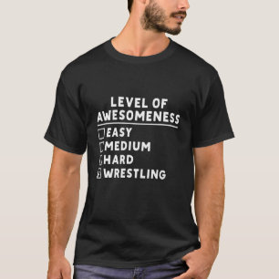 Level Of Awesomeness Wrestling Wrestler T-Shirt
