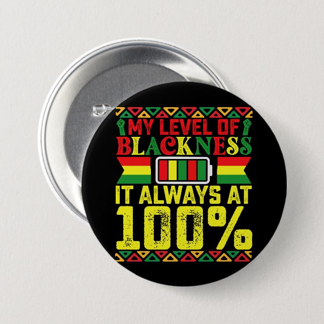 Level Of Blackness Juneteenth Black History  7.5 Cm Round Badge (Front & Back)
