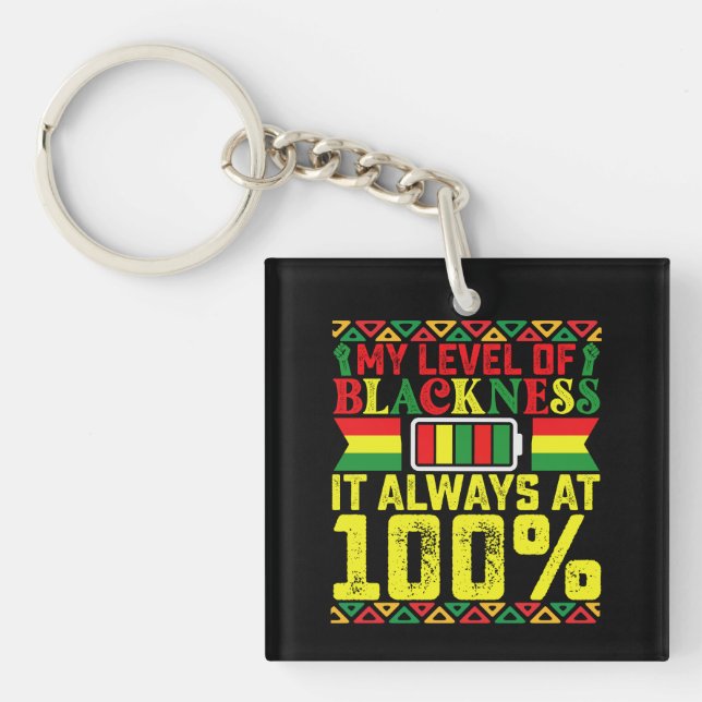 Level Of Blackness Juneteenth Black History  Key Ring (Front)