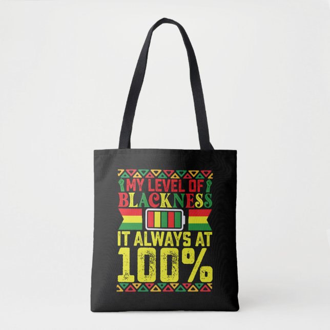 Level Of Blackness Juneteenth Black History  Tote Bag (Front)