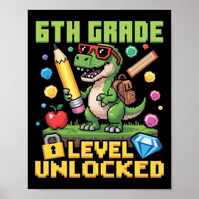 Level Unlocked 6th Grade Dinosaur Ck To School Gam Poster (Front)