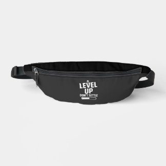 Level up don't settle bum bags