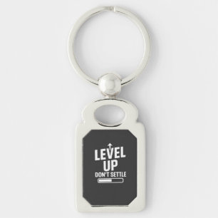 Level up don't settle key ring