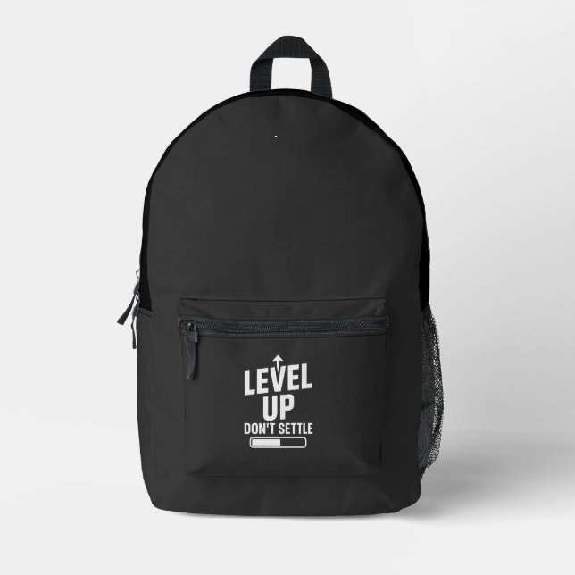 Level up don't settle printed backpack (Front)
