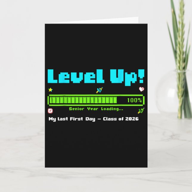 Level Up Senior Year Cl Of 2026 My Last First Day  Card (Front)