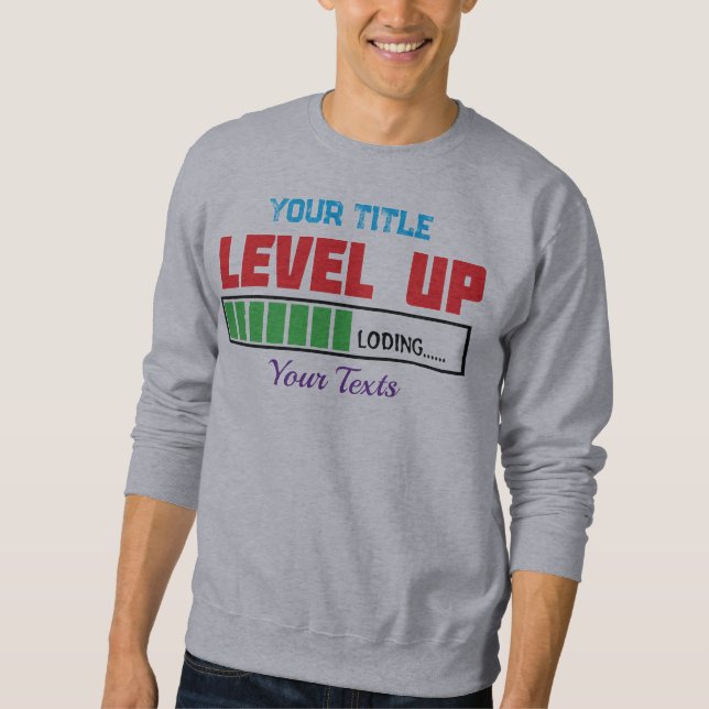 Level Up text with green loading progress Sweatshirt (Front)