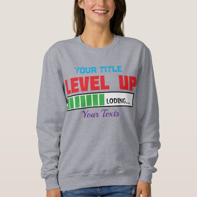 Level Up text with green loading progress Sweatshirt (Front)