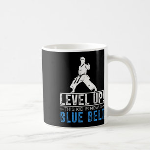 Level Up! This Kid Is Now A Blue Belt Karate Award Coffee Mug