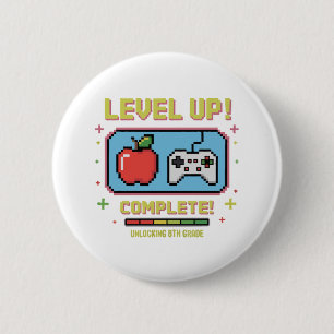 Level Up to 8th Grade Unlocked   Funny Gamer  6 Cm Round Badge