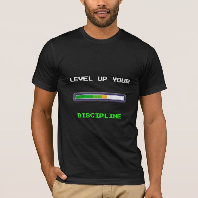 Level Up Your Discipline – 8-Bit Progress Bar  T-Shirt (Front)