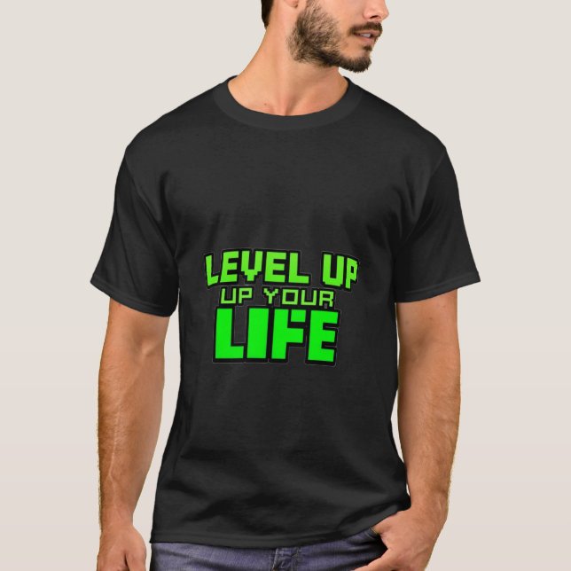 "Level Up Your Life – Gamer Quote Pixel Design" T-Shirt (Front)