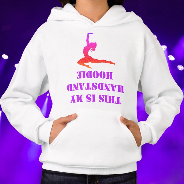 Level Up Your Style: The "This Is My Handstand"  (Upside Down & Chill! Let your gymnast Relax & Recharge in the "This Is My Handstand" Hoodie)