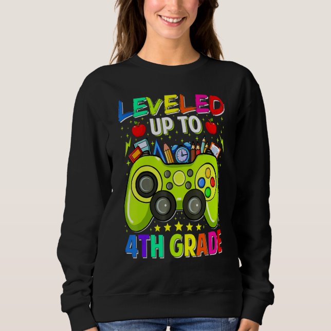 Leveled Up To 4th Grade Gamer Back To School First Sweatshirt (Front)