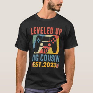 Leveled Up To Big Cousin 2023 Promoted To Cousin 2 T-Shirt