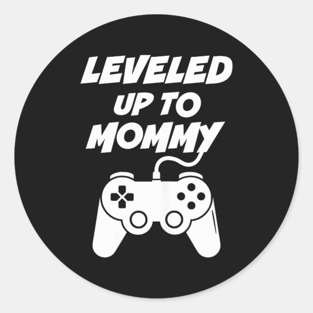 Leveled Up To Mommy  Classic Round Sticker (Front)