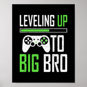 Leveling Up To Big Bro Gamer Promoted To Big Broth Poster