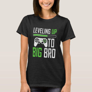 Leveling Up To Big Bro Gamer Promoted To Big Broth T-Shirt