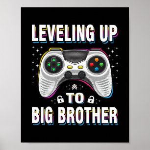 Leveling Up To Big Brother 2025 Funny Gamer Boys K Poster