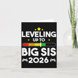 Leveling Up To Big Sis Est 2026 New Big Sister 202 Card