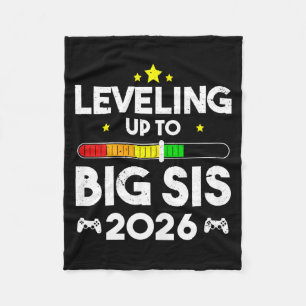 Leveling Up To Big Sis Est 2026 New Big Sister 202 Fleece Blanket