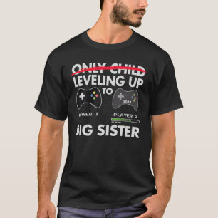 Leveling Up To Big Sister 2023 - Video Game Player T-Shirt