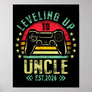 Leveling Up To Uncle 2026 Funny Gamer Soon To Be U Poster