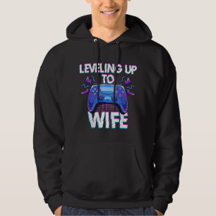 Leveling up to Wife Marriage Gamer Wife Fiance Gam Hoodie