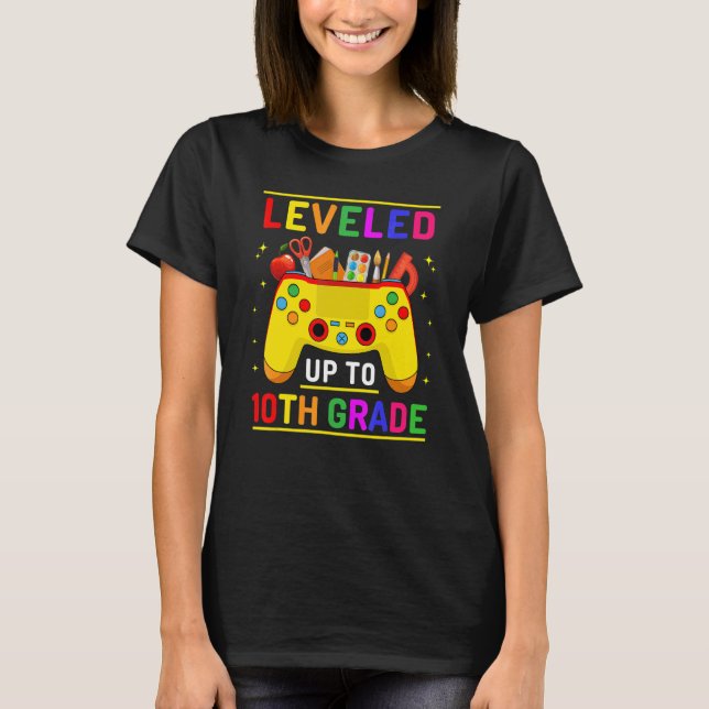 Levelled Up To 10th Grade Gamer Back To School 10t T-Shirt (Front)