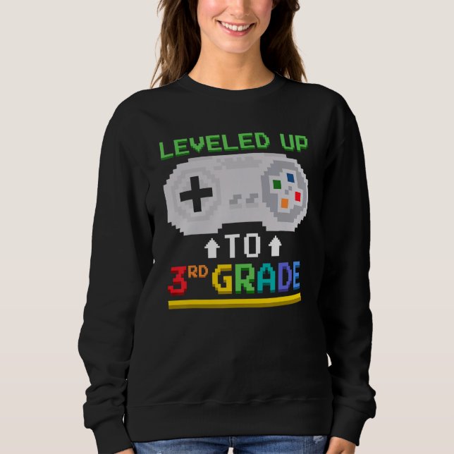 Levelled Up To 3rd Grade Gamer Video Game Controll Sweatshirt (Front)
