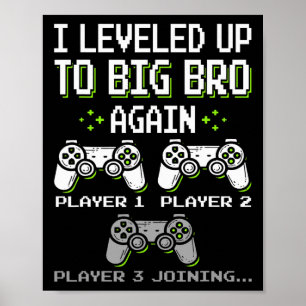 Levelled Up To Big Bro Again Brother Gamer Funny V Poster