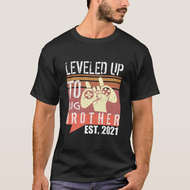 Levelled Up To Big Brother , Est 2021 T- T-Shirt (Front)
