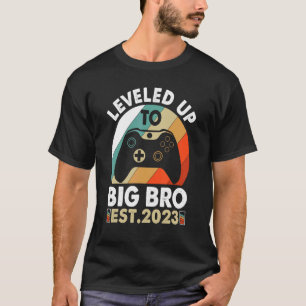Levelled Up To Big Brother Est 2023   Soon To Be B T-Shirt